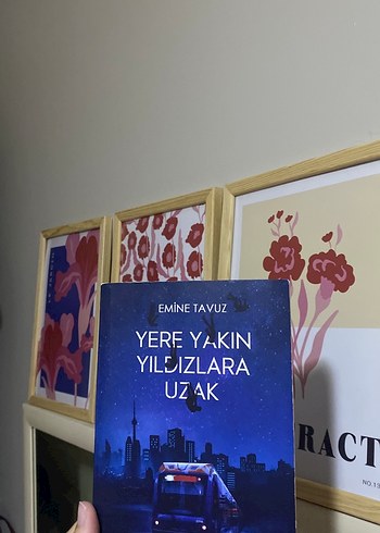 Yere Yakın Yıldızlara Uzak - Emine Tavuz