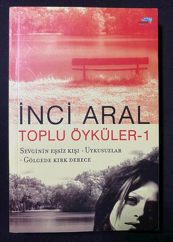 İnci Aral - Toplu Öyküler 1