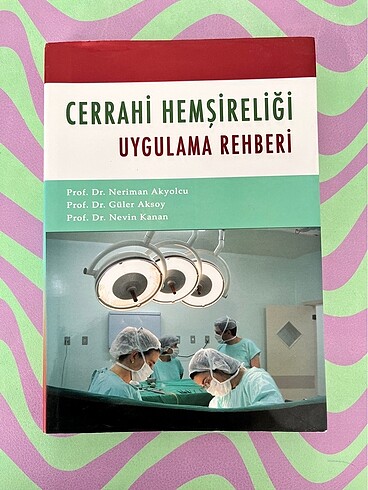 Cerrahi Hemşireliği Uygulama Rehberi