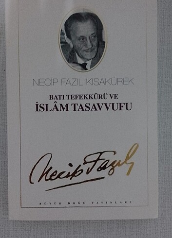 Necip Fazıl Kısakürek Batı Tefekkürü ve İslam Hukuku 
