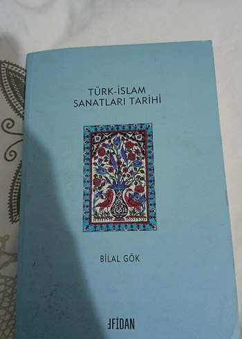 Türk-İslam Sanatları Tarihi - Bilal Gök