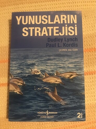 Yunusların stratejisi - Dudley Lynch ve Paul L.Kordis