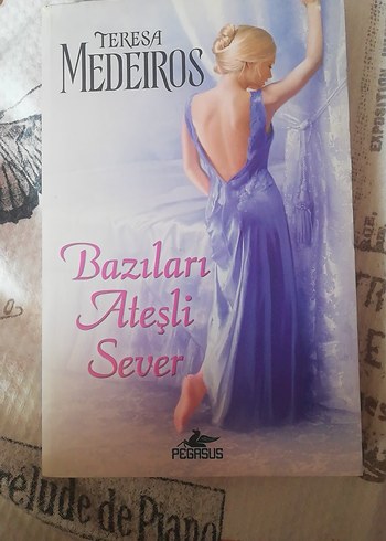 Bazıları Ateşli Sever - Teresa Medeiros