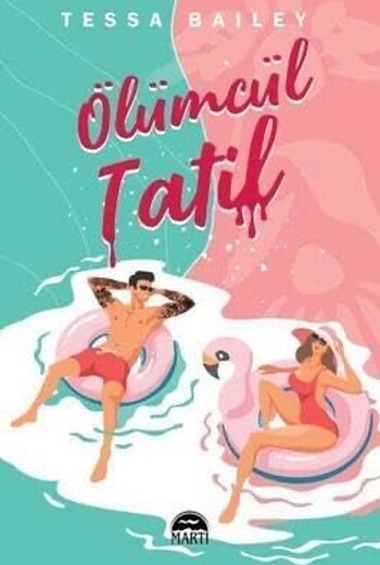 Ölümcül Tatil - Tessa Bailey