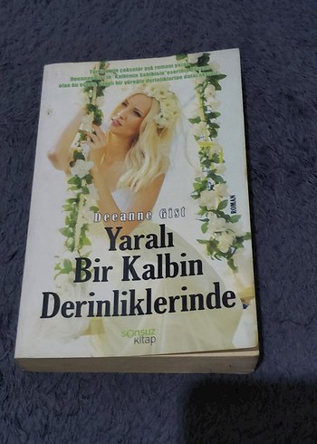 Yaralı Bir Kalbin Derinliklerinde - Deeanne Gist