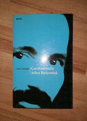 Cahit Zarifoğlu- Çocuklarımızla Atlara Biniyorduk