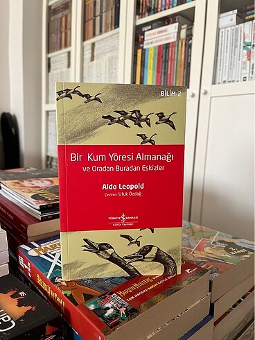 Bir Kum Yöresi Almanağı - Aldo Leopold