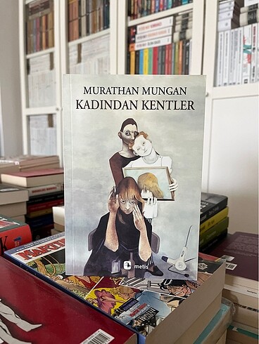 Kadından Kentler - Murathan Mungan