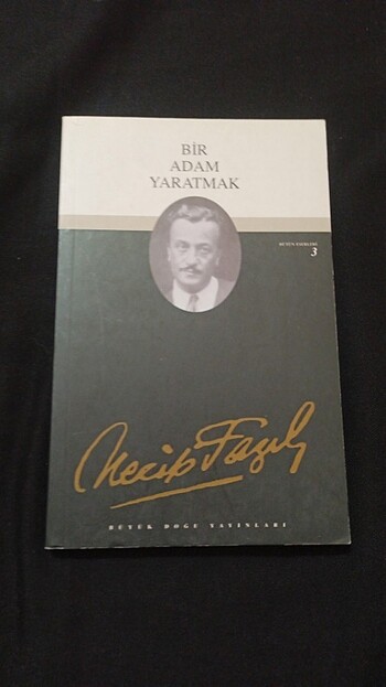 Bir Adam yaratmak Necip Fazıl Kısakürek