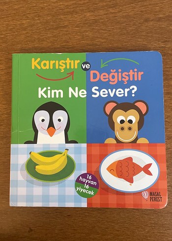 Karıştır ve Değiştir: Kim Ne Sever? Çocuk Kitabı