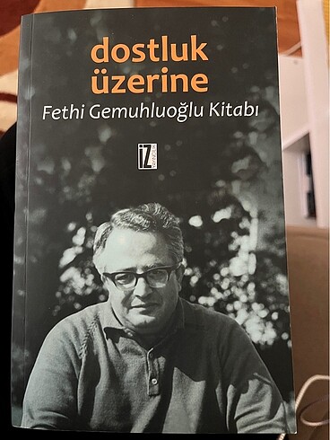 Fethi Gemuhluoğlu Dostluk Üzerine