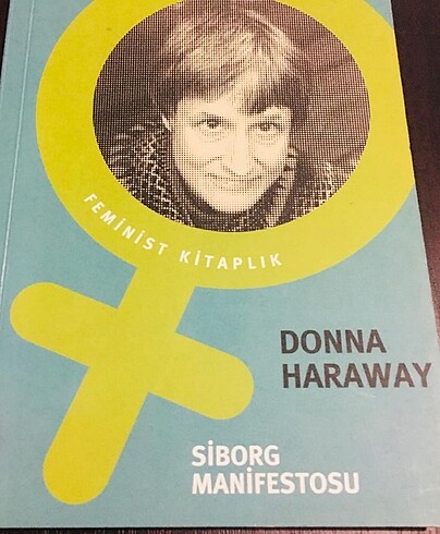 Siborg Manifestosu - Donna Haraway