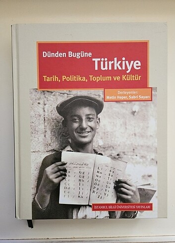 Dünden Bugüne Türkiye Tarih, Politika, Toplum ve Kültür - Metin 