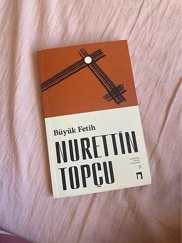 nurettin topçu büyük fetih