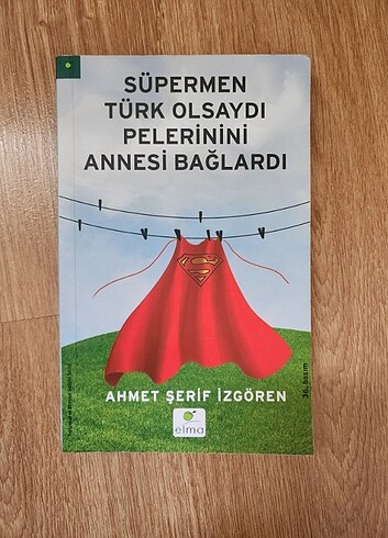 Süpermen Türk Olsaydı Pelerinini Annesi Bağlardı - Ahmet Şerif İ