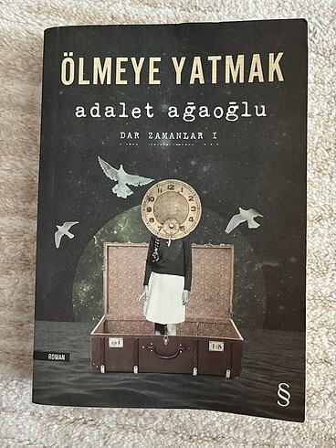 Ölmeye Yatmak - Adalet Ağaoğlu