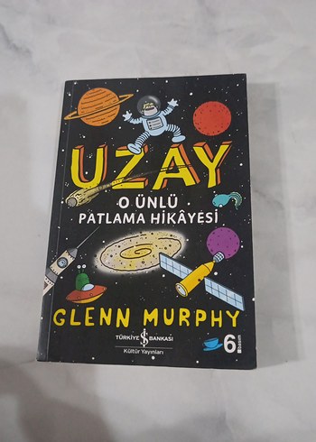 Uzay: O Ünlü Patlama Hikâyesi - Glenn Murphy