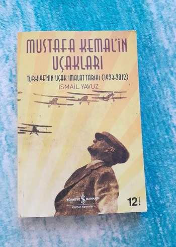 Mustafa Kemal'in Uçakları - İsmail Yavuz