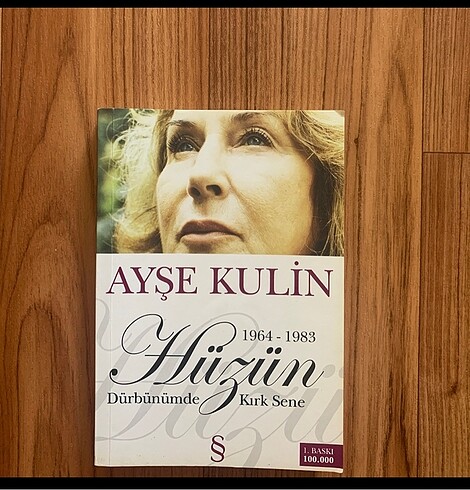 Hüzün Dürbünümde 40 sene / Ayşe Kulin