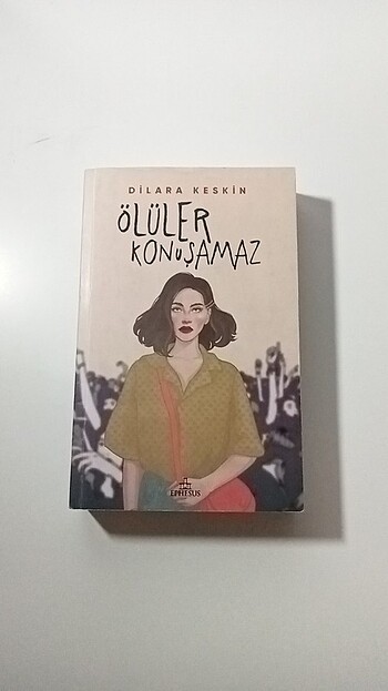 Ölüler Konuşamaz Dilara Keskin