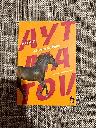 Elveda Gülsarı / Cengiz Aytmatov