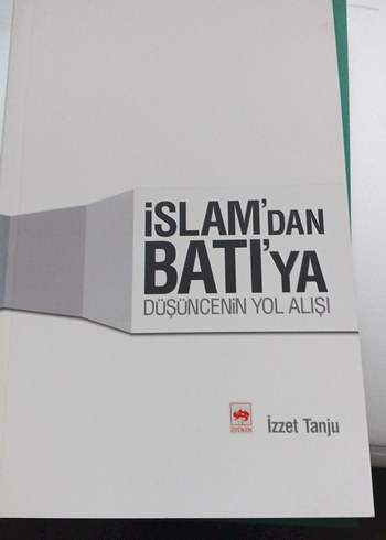 İslam'dan Batı'ya Düşüncenin Yol Alışı Kitabı