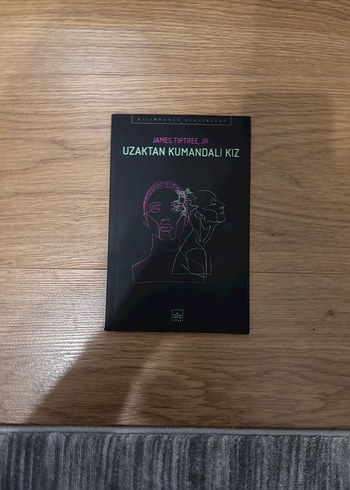 Uzaktan Kumandalı Kız - James Tiptree Jr.