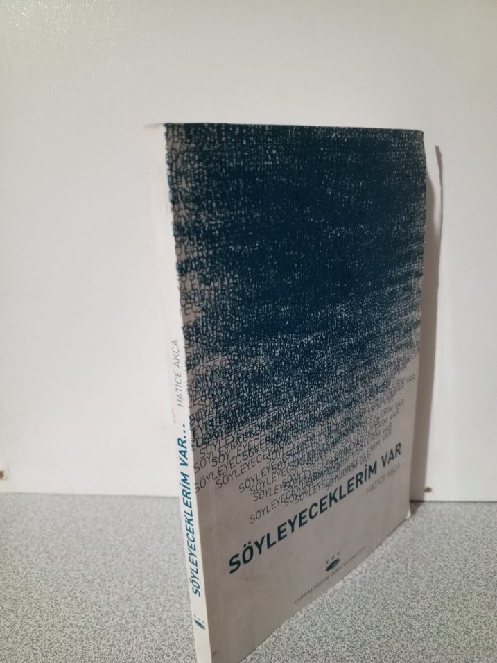 Söyleyeceklerim Var - Hatice Akça - Görsel 2