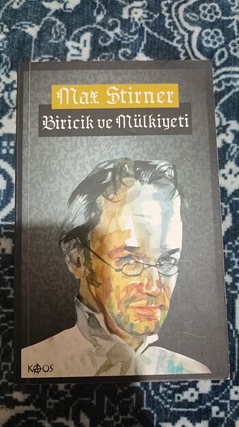 Max Stirner - Biricik ve Mülkiyeti 