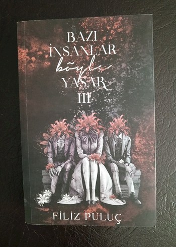 Bazı İnsanlar Böyle Yaşar - Filiz Puluç