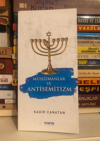 Müslümanlar ve Antisemitizm - Kadir Canatan
