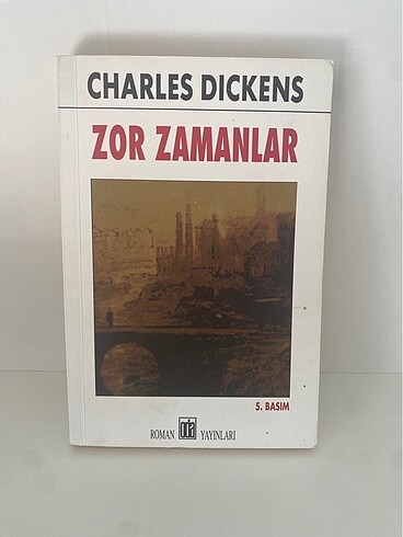 Zor Zamanlar, Charles Dickens