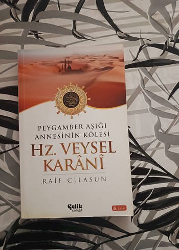 Hz. Veysel Karani - Peygamber Aşığı Romanı
