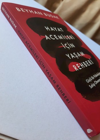 Beden Hayat Acemileri İçin Yaşam Rehberi - Beyhan Budak
