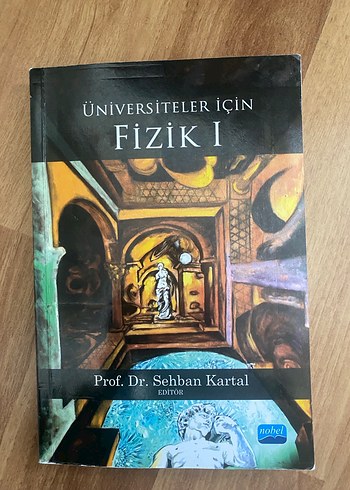 Üniversiteler İçin Fizik I - Prof. Dr. Şehban Kartal - Görsel 2