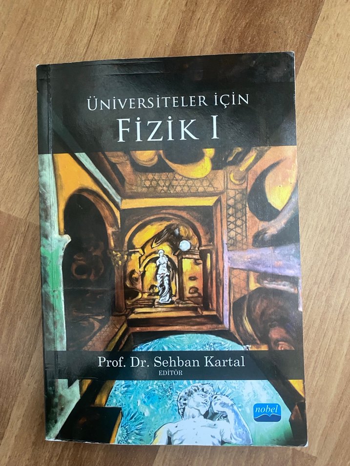 Üniversiteler İçin Fizik I - Prof. Dr. Şehban Kartal - Görsel 2