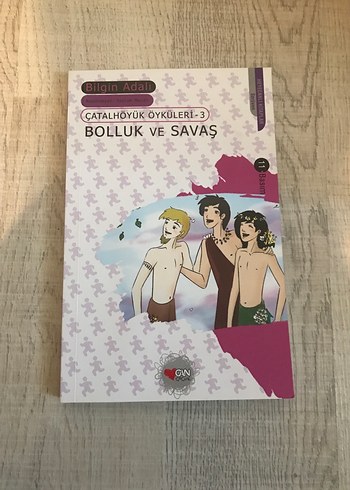 Çatalhöyük Öyküleri 3: Bolluk ve Savaş