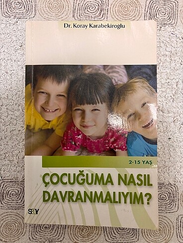 Çocuğuma nasıl davranmalıyım