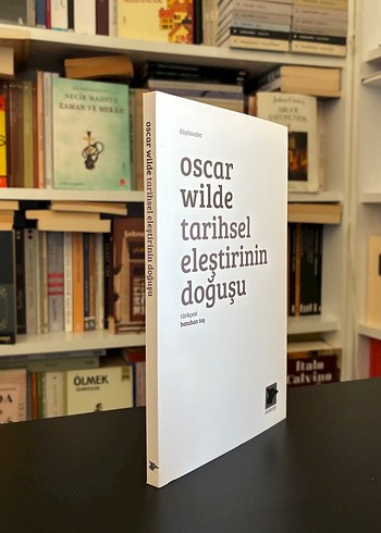 Oscar Wilde - Tarihsel Eleştirinin Doğuşu - Görsel 2