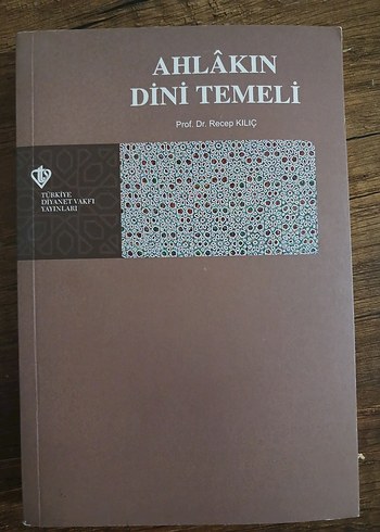 Ahlakın Dini Temeli - Prof. Dr. Recep Kılıç