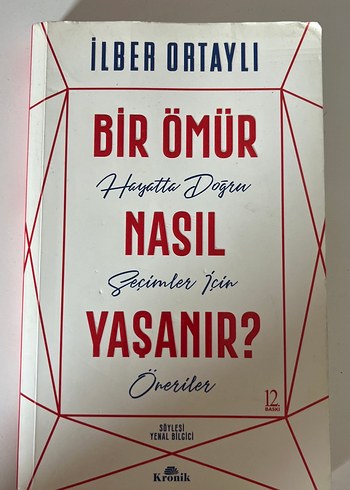 Bir Ömür Nasıl Yaşanır? - İlber Ortaylı