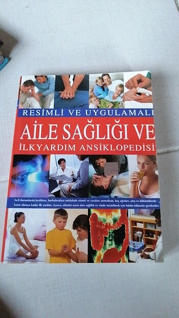 Resimli ve uygulamalı AİLE SAĞLIK VE İLK YARDIM ANSİKLOPEDİSİ 