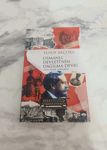 Osmanlı Devleti'nin Dağılma Devri - Yusuf Akçura