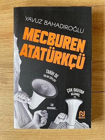 Mecburen Atatürkçü-Yavuz Bahadıroğlu