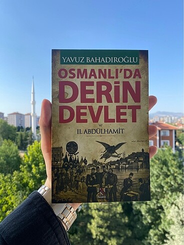 Osmanlı?da Derin Devlet ve 2. Abdulhamit / Yavuz Bahadıroğlu