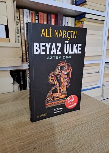 Beyaz Ülke Aztek Dini - Ali Narçin