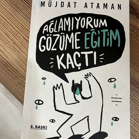 Ağlamıyorum Gözüme Eğitim Kaçtı