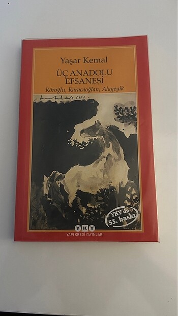 Üç Anadolu Efsanesi - Yaşar Kemal