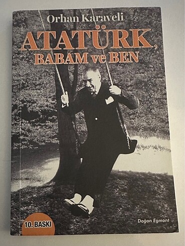 Atatürk, Babam ve Ben - Orhan Karaveli