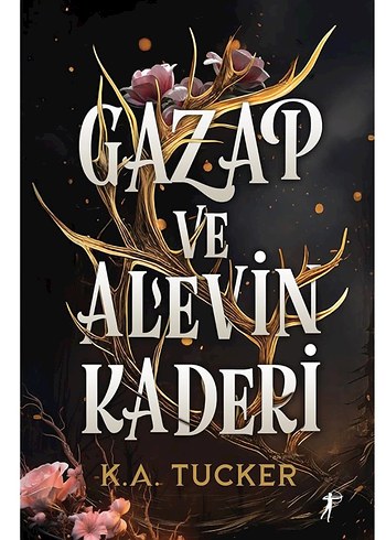 Gazap ve Alevin Kaderi - K.A. Tucker